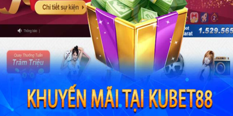 Từng bừng nhiều khuyến mãi trên Kubet88